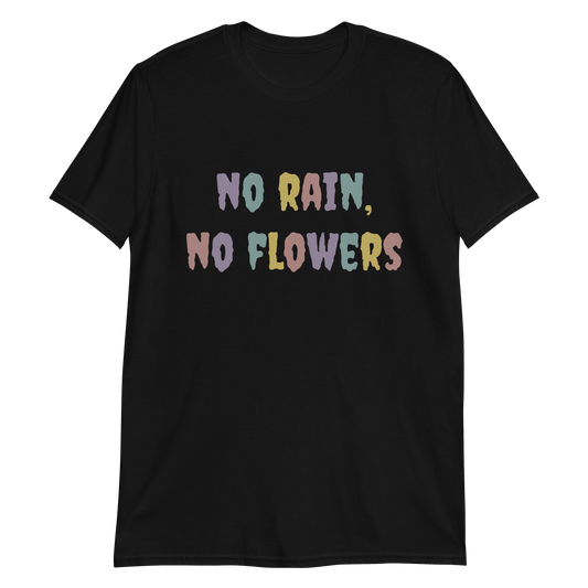 No Rain, No Flowers