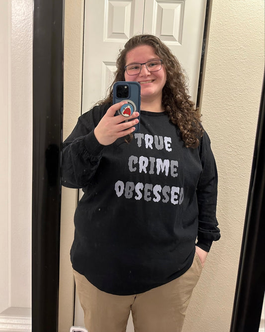 True Crime Obsessed Long Sleeve