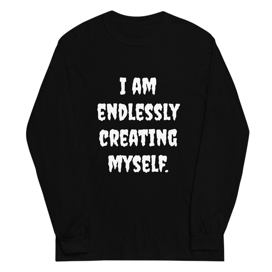 Endlessly Creating Myself Long Sleeve