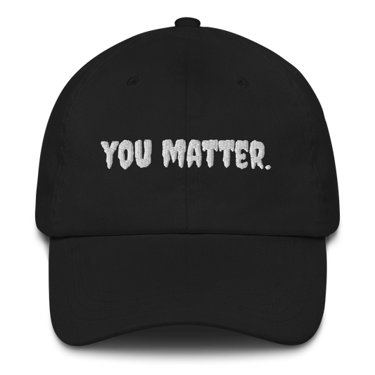 You Matter Dad Hat