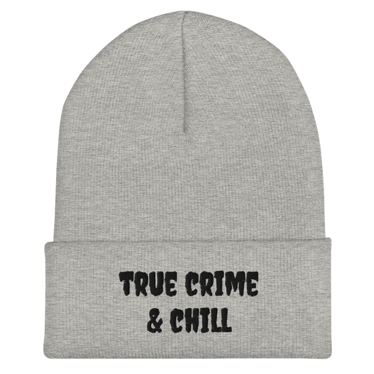 True Crime & Chill Beanie