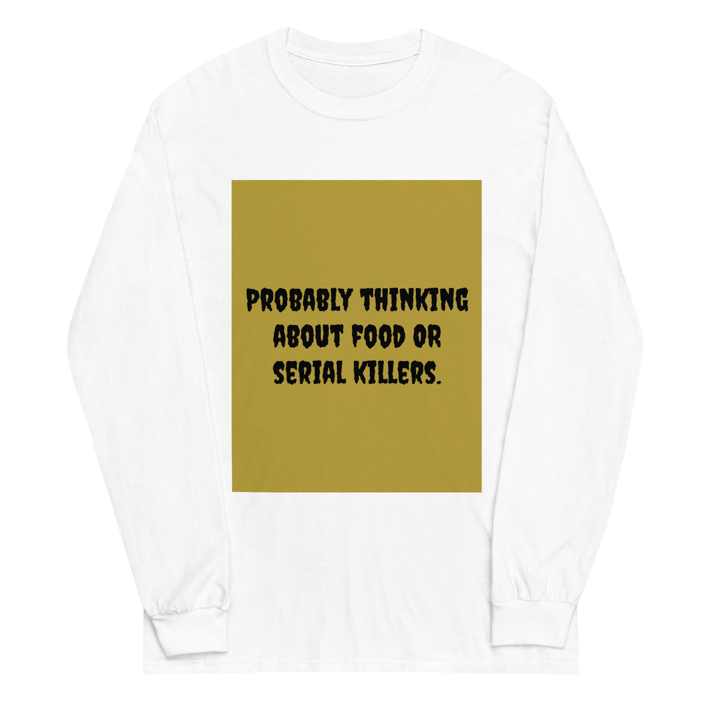 Food/Serial Killers Long Sleeve