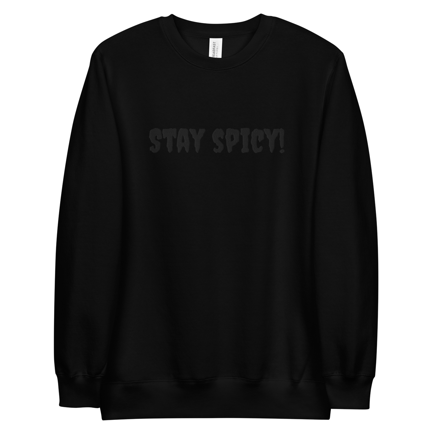 Stay Spicy! Embroidered Crewneck