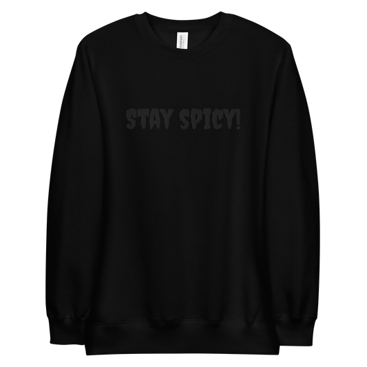 Stay Spicy! Embroidered Crewneck