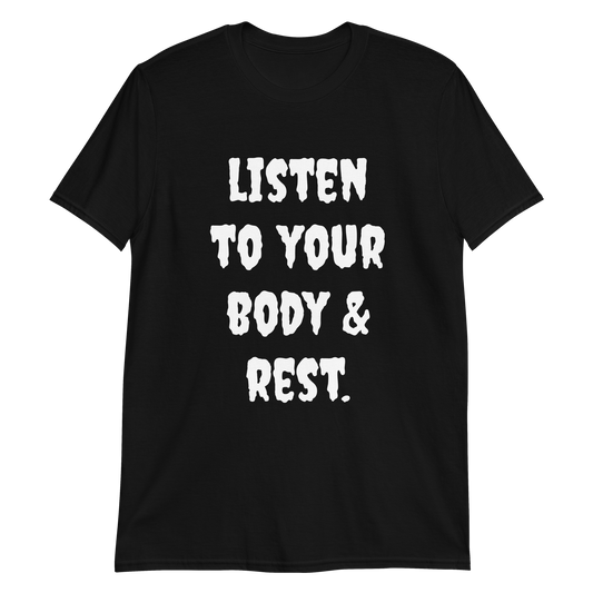 Listen To Your Body & Rest