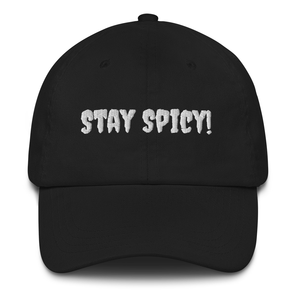 Stay Spicy! Dad Hat