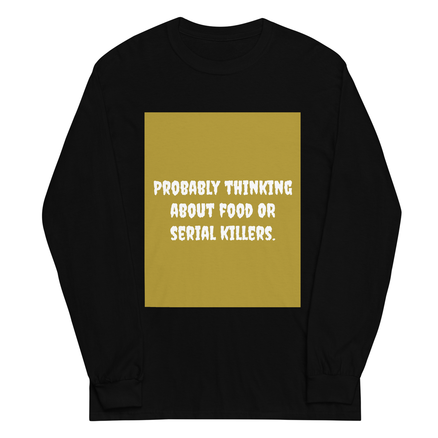 Food/Serial Killers Long Sleeve